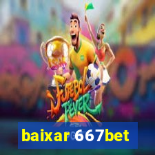 baixar 667bet